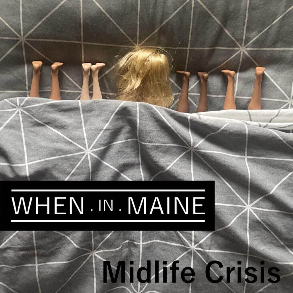WHEN.in.MAINE prezentuje singiel Midlife Crisis